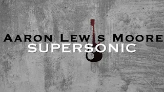 Supersonic by Aaron Lewis Moore (Oasis Cover)