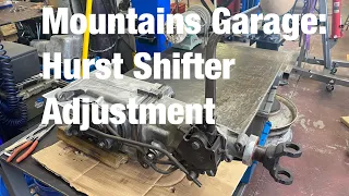 Mountains Garage: Hurst Shifter Adjustment Muncie 4 Speed