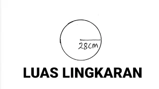 Luas Lingkaran dengan Jari - Jari 28 cm