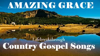 Great Gospel & Hymns - Beautiful Christian Country Songs by Lifebreakthrough