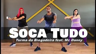 Soca Tudo - Turma da Bregadeira feat. Mc Danny ( Coreografia) LambaDance