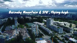 Flying high through Burnaby Mountain and Simon Fraser University (SFU).