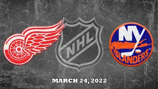 NHL Red Wings vs Islanders | Mar.24, 2022