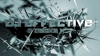 drum and bass 3 decks mix by dj effective (2013)