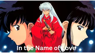 In the Name of Love { Inuyasha, Kikyo, Kagome }