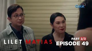 Lilet Matias, Attorney-At-Law: The return of Lilet’s neglectful father! (Full Episode 49 - Part 2/3)