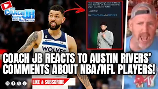 COACH JB REACTS TO AUSTIN RIVERS COMMENTS ABOUT NBA/NFL PLAYERS! | THE COACH JB SHOW WITH BIG SMITTY