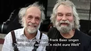 Klaus der Geiger und Frank Baier singen "Nein, nein, wir woll´n nicht eure Welt"