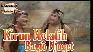 KIRUN NGELATIH BAGIO NJOGET