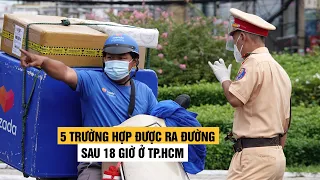 5 trường hợp được ra đường sau 18 giờ ở TP.HCM