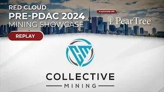 COLLECTIVE MINING | Red Cloud's Pre-PDAC 2024
