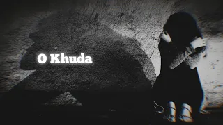 O Khuda | Lo-fi music 🎶 | Hindi Lofi music | AHAMEDNAYEM2.0 | #lofi #lofi_music #foryou #viral #lofi