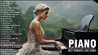 Beautiful Piano Love Songs Playlist - Greatest Hits Love Songs Ever - Best Relaxing Piano Music