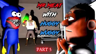 Mr. Meat With Huggy Wuggy Horror Story Part 5 | Scary Horror Film | Guptaji Mishraji