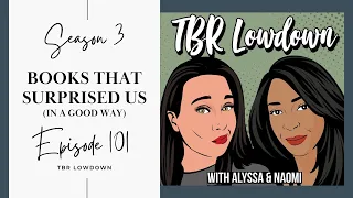 Books That Surprised Us (In A Good Way) | TBR Lowdown Podcast | S3E101