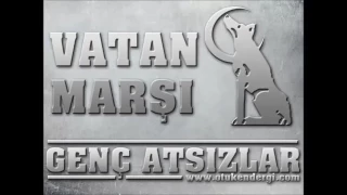 Genç Atsızlar - Vatan Marşı