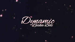 Dynamic - Láska Bolí