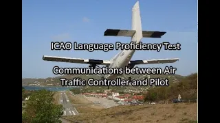 ICAO Level 4 English Language Proficiency Test Communications between Air Traffic Controller & Pilot