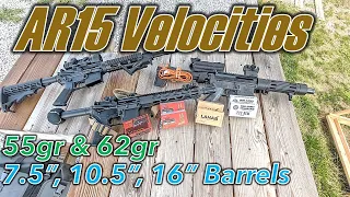 AR-15 Velocities:  7.5", 10.5", 16" barrels with 55gr & 62gr Ammo