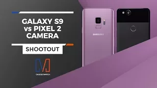 Samsung Galaxy S9 vs Google Pixel 2 Camera Shootout