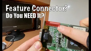Do you NEED a video feature connector?