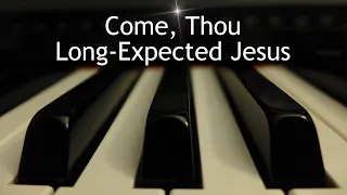 Come, Thou Long-Expected Jesus - Christmas piano instrumental with lyrics