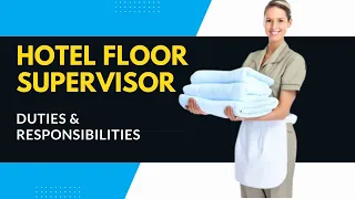 Hotel Housekeeping Supervisor Duties and Responsibilities