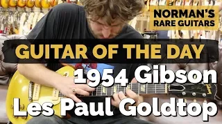 Guitar of the Day: 1954 Gibson Les Paul Goldtop | Norman's Rare Guitars