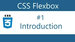 Flexbox Tutorial - 1 - Introduction