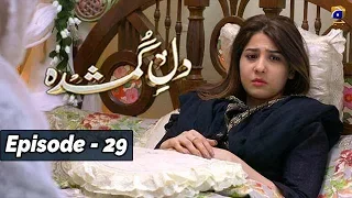 Dil-e-Gumshuda - EP 29 - 7th Nov 2019 - HAR PAL GEO DRAMAS