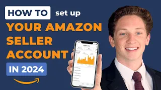 How to Create an Amazon Seller Account 2024