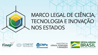 Marco Legal da Ciência, Tecnologia e Inovação nos Estados