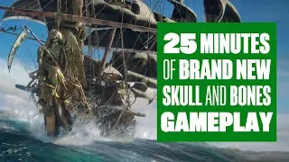 25 Minutes Of Skull and Bones Gameplay - SEA DAD GOES WILD AT SEA