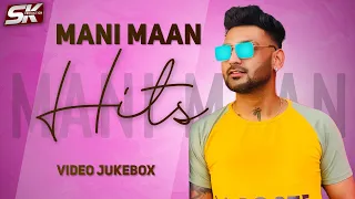 Mani Maan | Super Hit Video Jukebox | Sk Production | 👍 2021