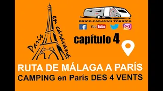Trip from MÁLAGA to PARIS in CARAVAN #4 - CAMPING IN PARIS - DES 4 VENTS