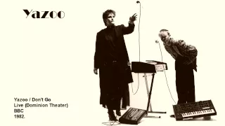 YAZOO - DON'T GO (LIVE 82)