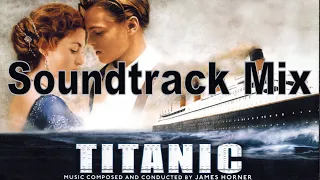 Titanic  -  Mix of the soundtrack from the Motion Picture. Music by James Horner.