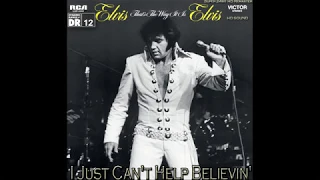 Elvis Presley - I Just Can't Help Believin' (Complete HD Remix), [Super 24bit HD Remaster], HQ