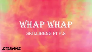 Skillibeng ft F.S. - Whap Whap [LYRICS]