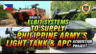 WOW!CONFIRMED! ELBIT SYSTEMS WON THE CONTRACT TO SUPPLY PHIL ARMY'S LIGHT TANK | APC PROJECT