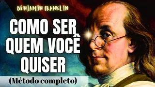 13 Duras Lições Para Te Transformar Numa Potência | Benjamin Franklin (Filosofia de Vida)