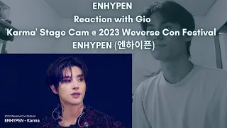 ENHYPEN Reaction with Gio 'Karma' Stage Cam @ 2023 Weverse Con Festival - ENHYPEN (엔하이픈)