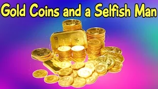 Gold Coins and a Selfish Man (IN ENGLISH BY SHORT STORIES)