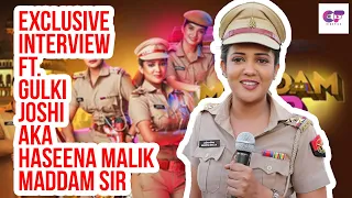 Exclusive Interview Ft. Gulki Joshi AKA Haseena Malik | Maddam Sir