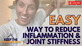 Frustrated with inflammation and stiffness? Want an EASY way to get rid of it? | Dr. Alyssa Kuhn