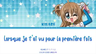 Kilari - Lorsque je t'ai vu pour la première fois (Color Coded Lyrics / Paroles en Français)