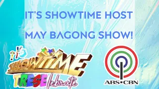 IT'S SHOWTIME HOST MAY BAGONG SHOW!