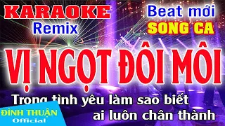 Karaoke Vị Ngọt Đôi Môi Remix Song ca Dj Cực hay 2022