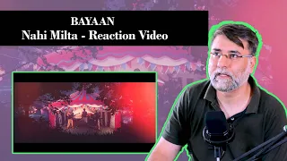 Bayaan - Nahin Milta (Official Video) Reaction Video @BayaanOfficial