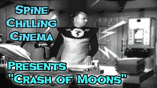 Spine Chilling Cinema presents "Crash of Moons" 1954